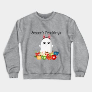 Season's Freakings (greetings) Holiday Winter Ghost Crewneck Sweatshirt